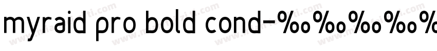 myraid pro bold cond字体转换